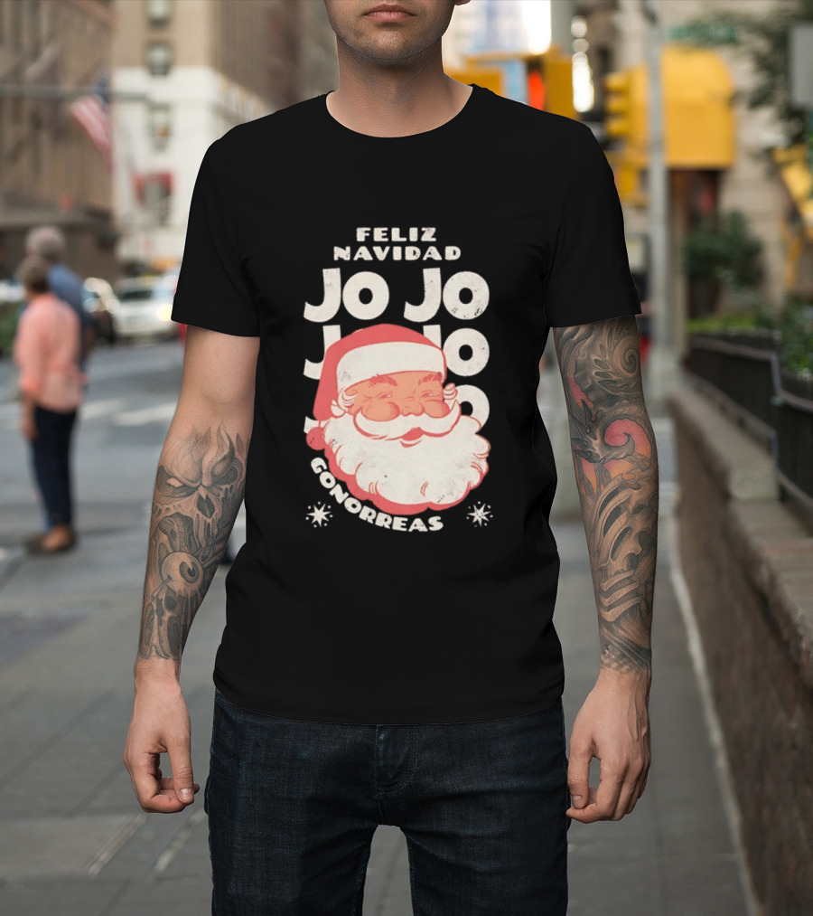 Feliz Navidad Jojo Santa Claus Christmas Gonorrea T-Shirt