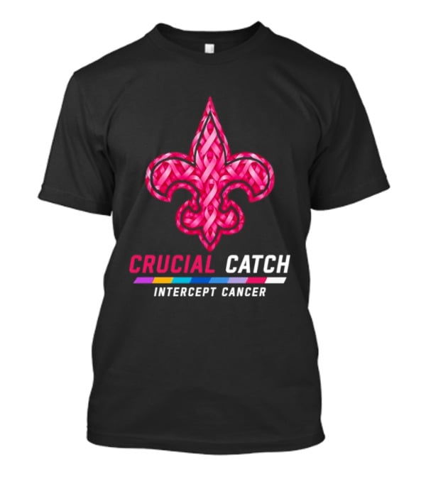 New Orleans Saints Fleur De Lis Crucial Catch Intercept Cancer 2026 T-Shirt