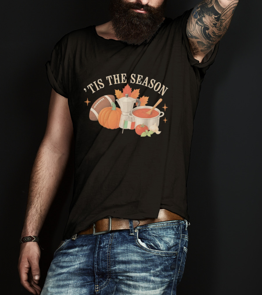 Tis The Season Football Pumpkin Coffee Tomato Sauce Italian Flag Cooker T-Shirt