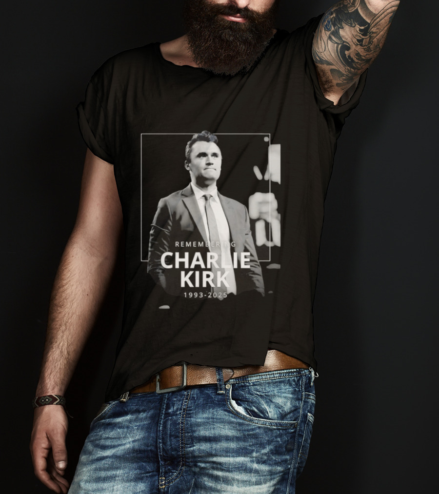 Remembering Charlie Kirk 1993 2025 T-Shirt