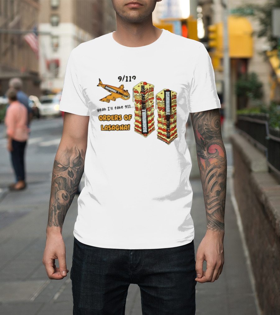 9 11 Yeah I’ll Take 911 Orders Of Lasagna T-Shirt