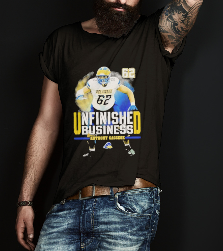 Delaware Blue Hens Football Anthony Caccese 62 Unfinished Business T-Shirt
