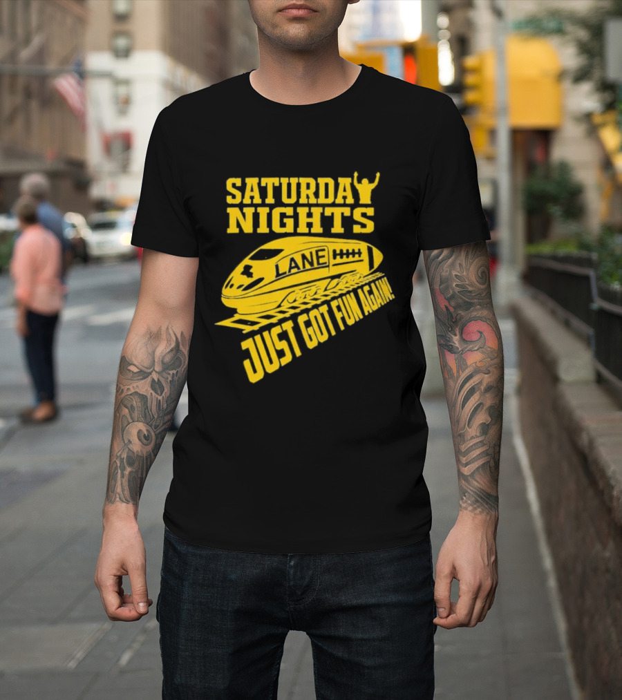 Saturday Nights Lane Just Got Fun Again T-Shirt