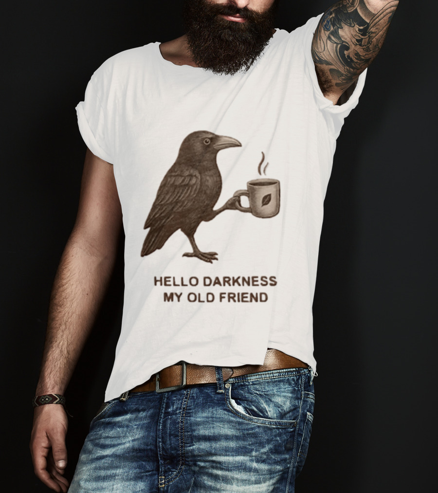 Hello Darkness My Old Friend Raven Coffee Cup T-Shirt