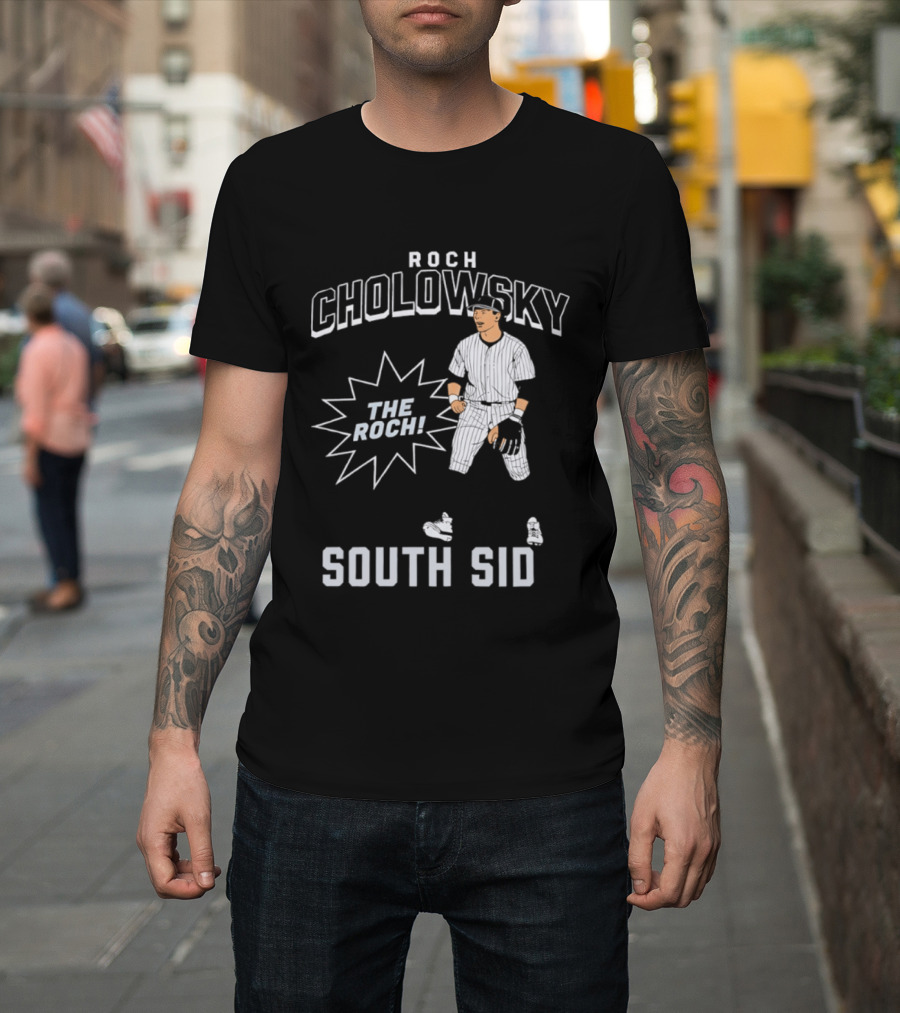 Roch Cholowsky The Roch South Side Chicago White Sox T-Shirt