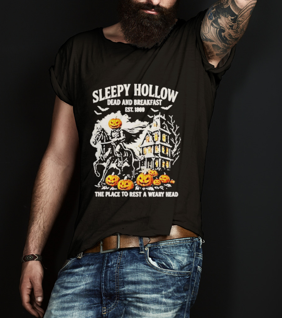 Sleepy Hollow Dead And Breakfast Est 1869 Headless Horseman Pumpkin Halloween The Place To Rest A Weary Head T-Shirt