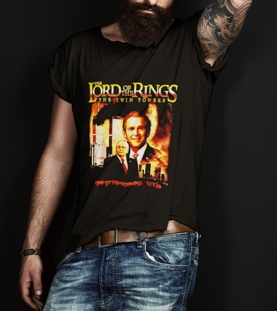 The Lord Of The Rings The Twin Towers Bush Cheney 911 T-Shirt