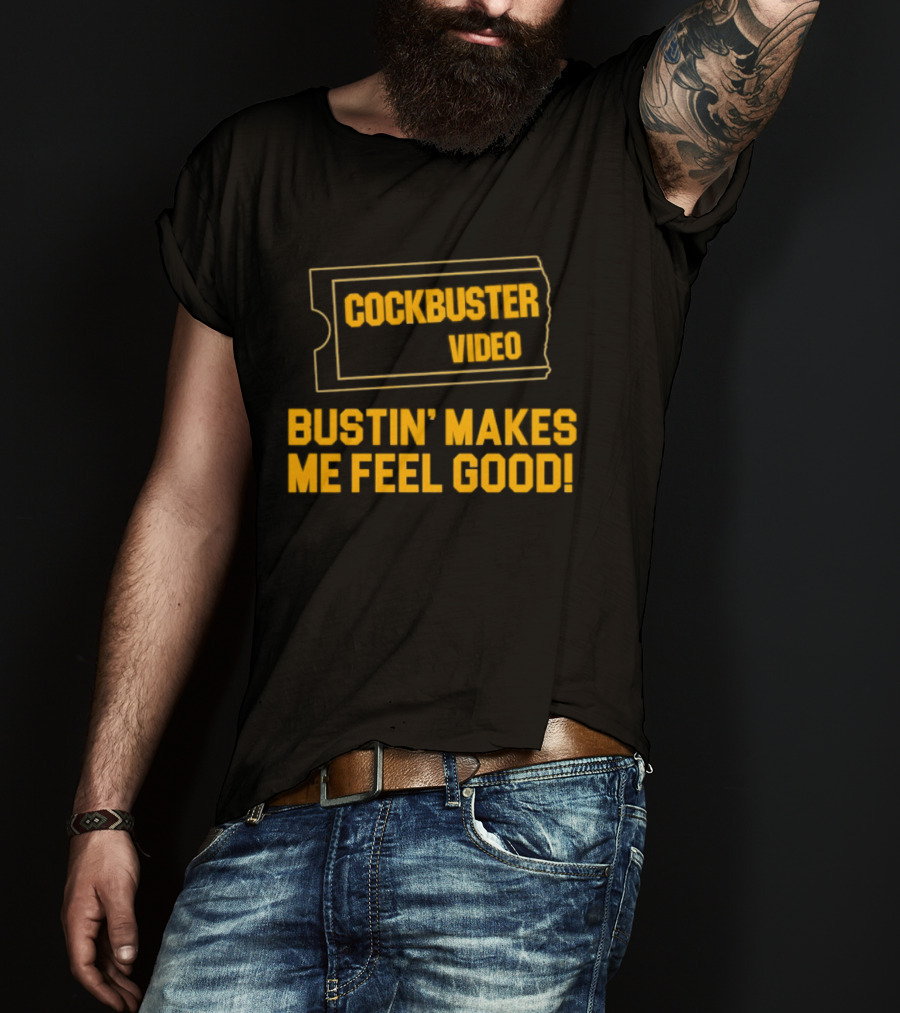 Cockbuster Video Bustin' Makes Me Feel Good Vintage Ticket T-Shirt