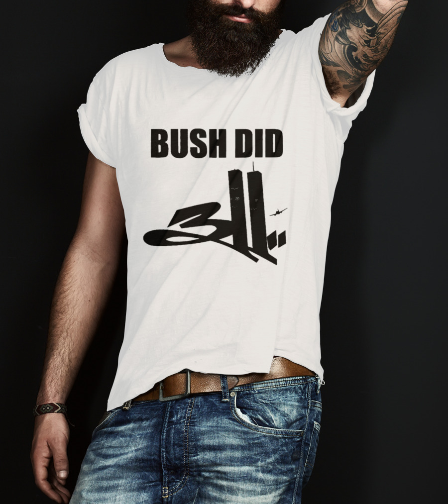 Bush Did 311 Twin Towers Conspiracy Meme T-Shirt