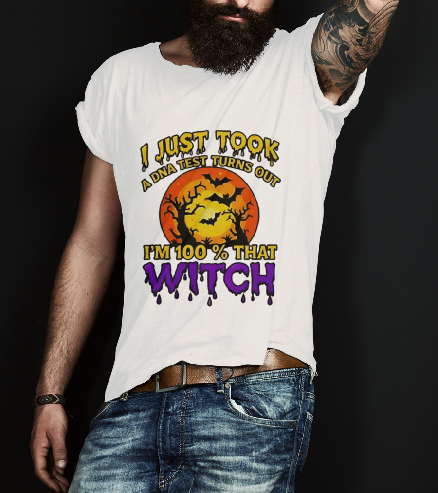 I Just Took A DNA Test Turns Out I'm 100 Percent That Witch Halloween Bats Moon Trees T-Shirt