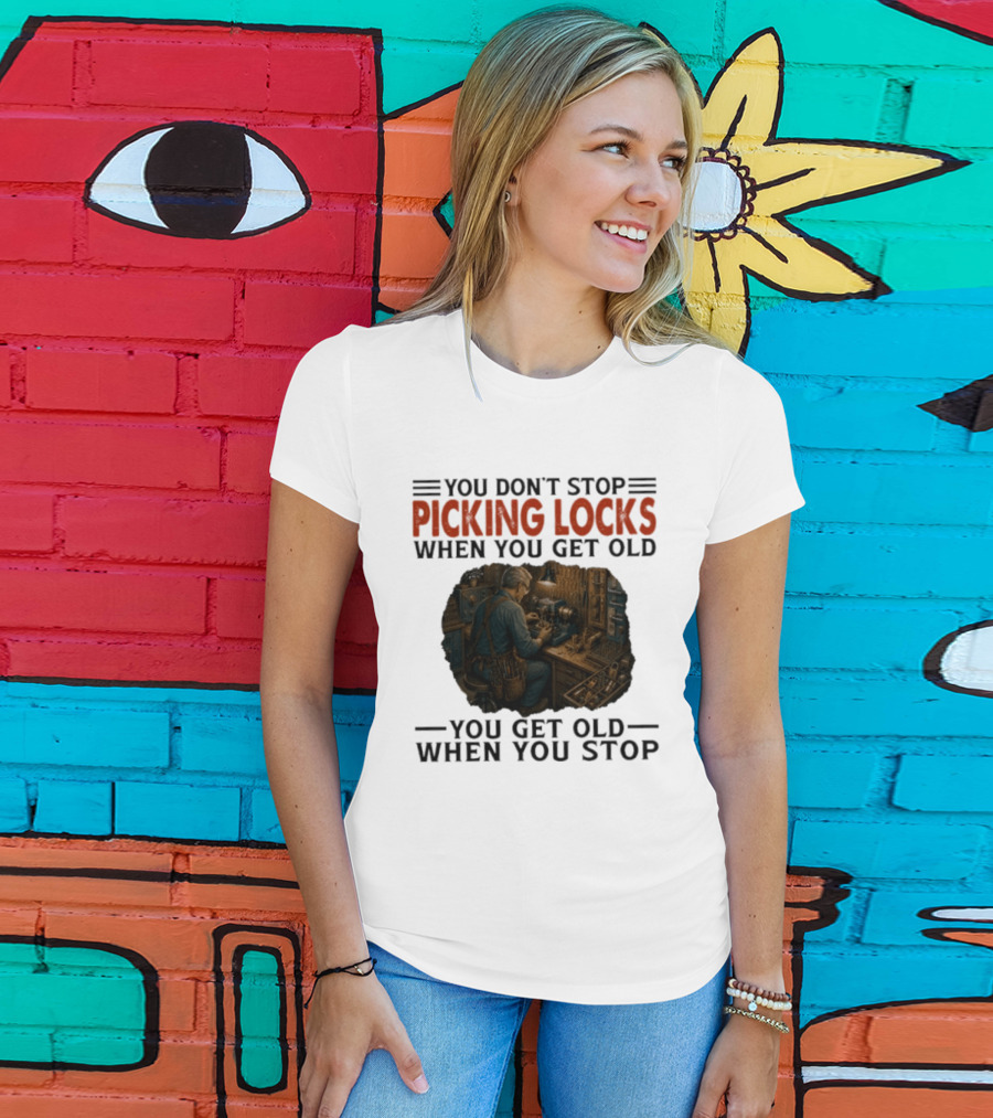 You Don't Stop Picking Locks When You Get Old Vintage Lockpicker Workshop Scene T-Shirt