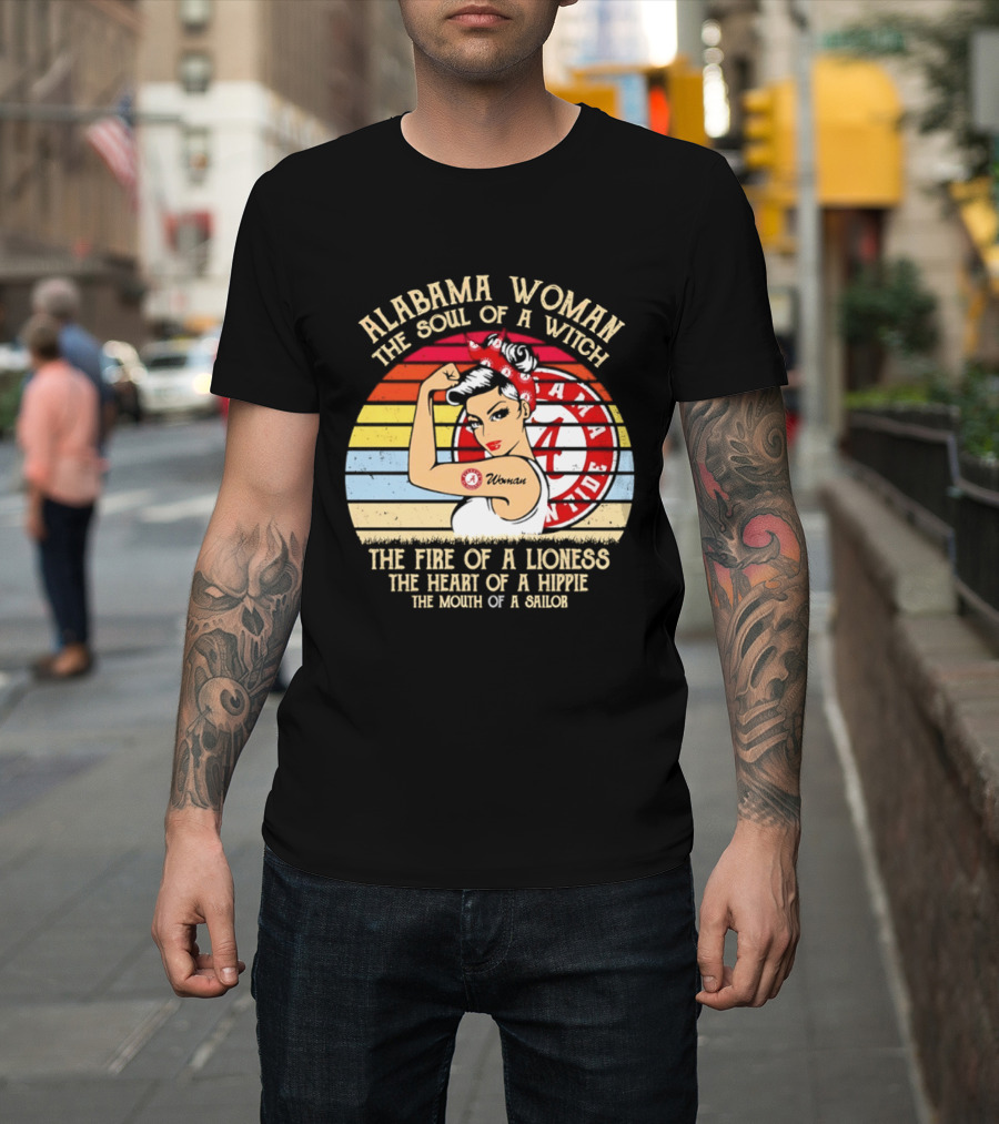 Alabama Woman Soul Of A Witch Fire Of A Lioness Heart Of A Hippie Mouth Of A Sailor Alabama Crimson Tide Fan T-Shirt