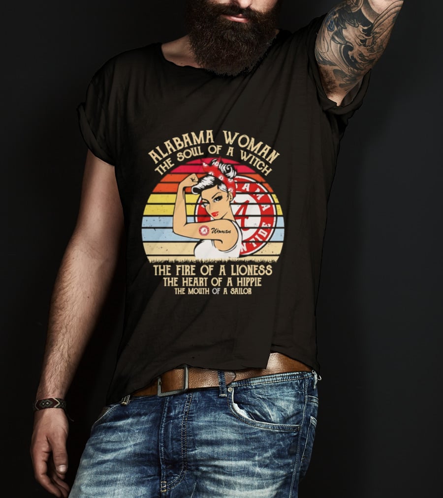 Alabama Woman Soul Of A Witch Fire Of A Lioness Heart Of A Hippie Mouth Of A Sailor Alabama Crimson Tide Fan T-Shirt