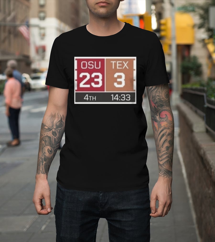 OSU 23 TEX 3 4th Quarter 14:33 Comeback Final 24 T-Shirt