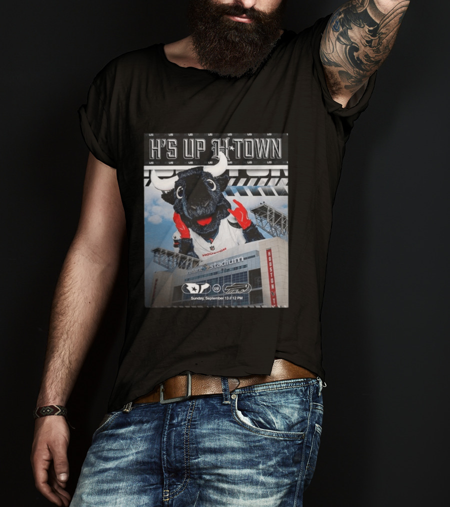 H's Up H Town Houston Texans Vs Buffalo Bills Reliant Stadium September 13 2026 T-Shirt