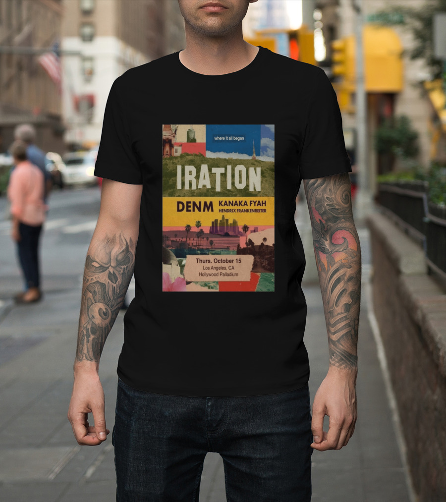 Iration Concert Los Angeles October 15 2026 Hollywood Palladium Featuring DENM Kanaka Fyah Hendrix Frankenreiter T-Shirt