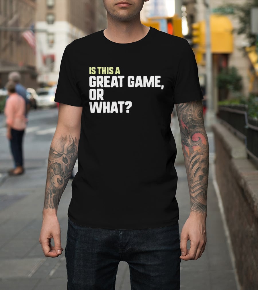 Is This A Great Game Or What Toddler Essential T-Shirt