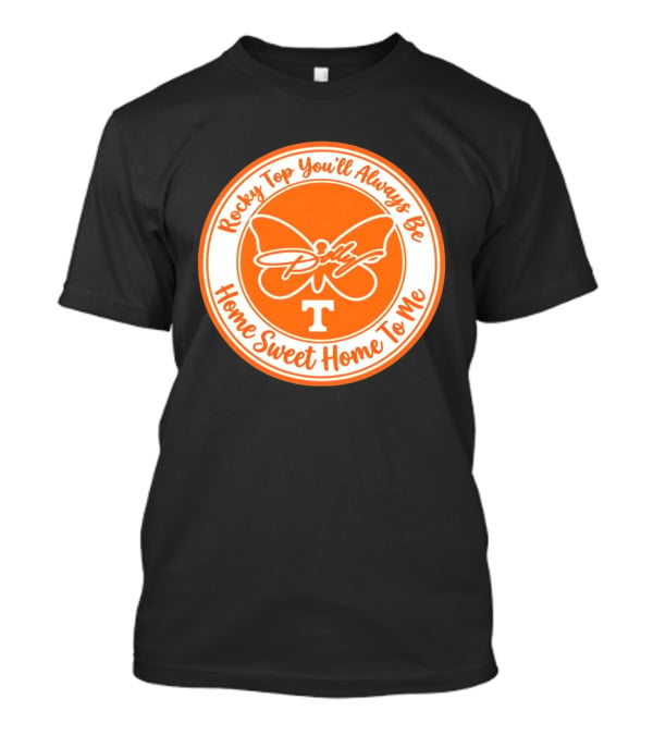 Rocky Top You'll Always Be Home Sweet Home To Me Dolly Butterfly T T-Shirt
