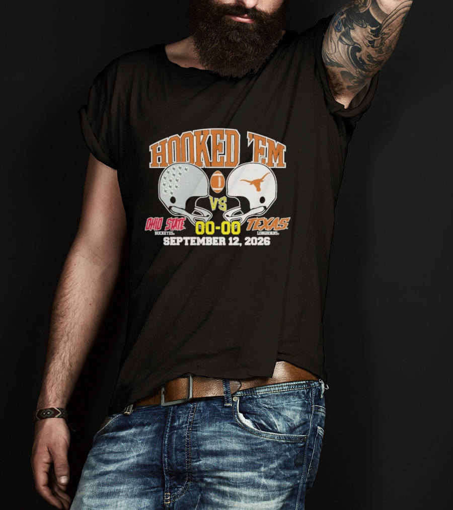 Hooked 'Em Texas Longhorns Vs Ohio State September 12 2026 T-Shirt