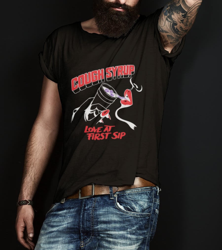 Cough Syrup Love At First Sip Heart Cup T-Shirt