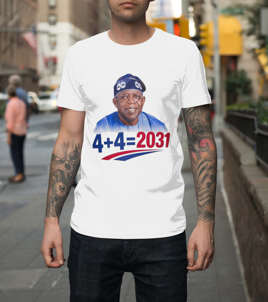Bola Ahmed Tinubu 4 + 4 Equals 2031 T-Shirt