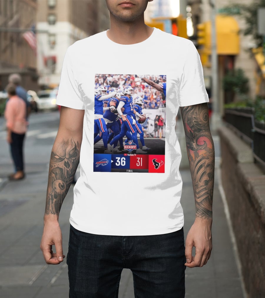 Buffalo Bills 36 31 Houston Texans NFL Kickoff Final Score Victory T-Shirt