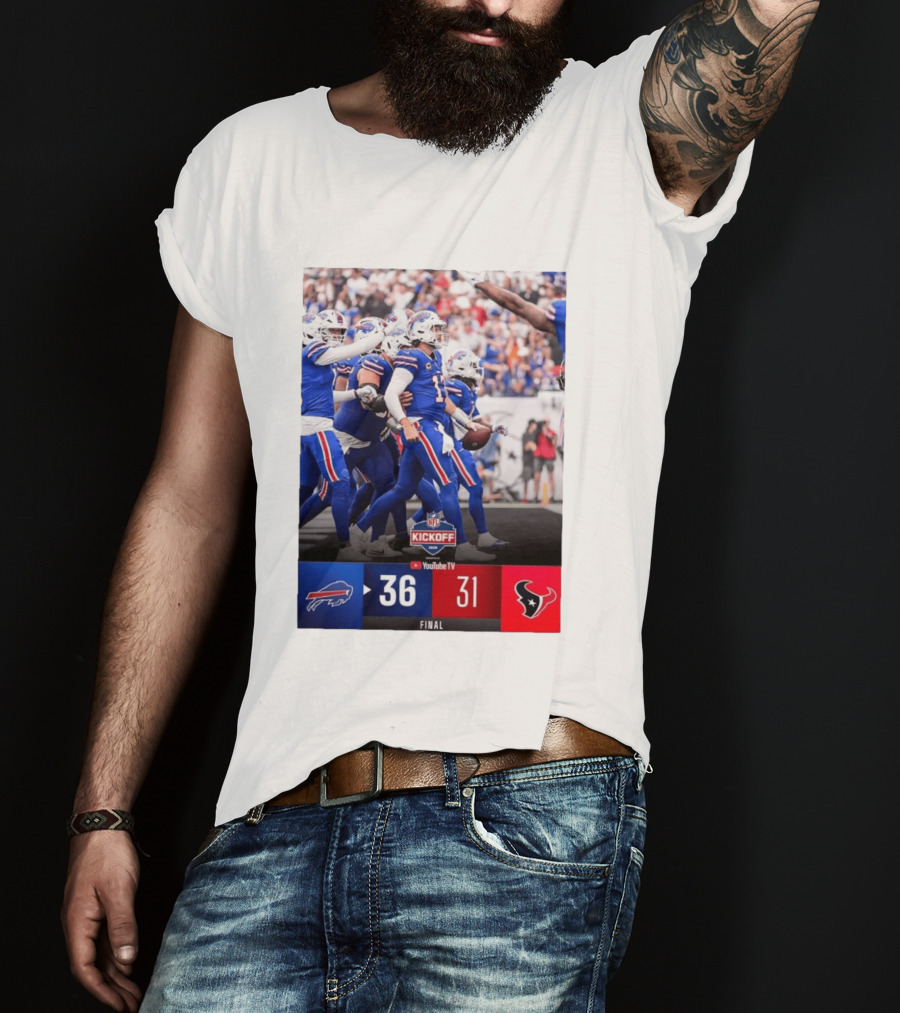 Buffalo Bills 36 31 Houston Texans NFL Kickoff Final Score Victory T-Shirt