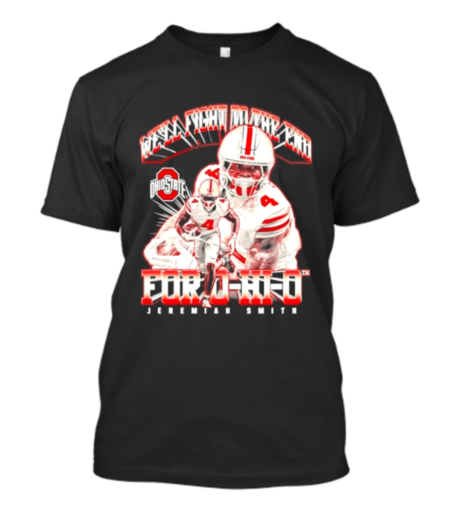 NCAA Ohio State Buckeyes Jeremiah Smith For O H I O We'll Fight To The End Player 4 T-Shirt