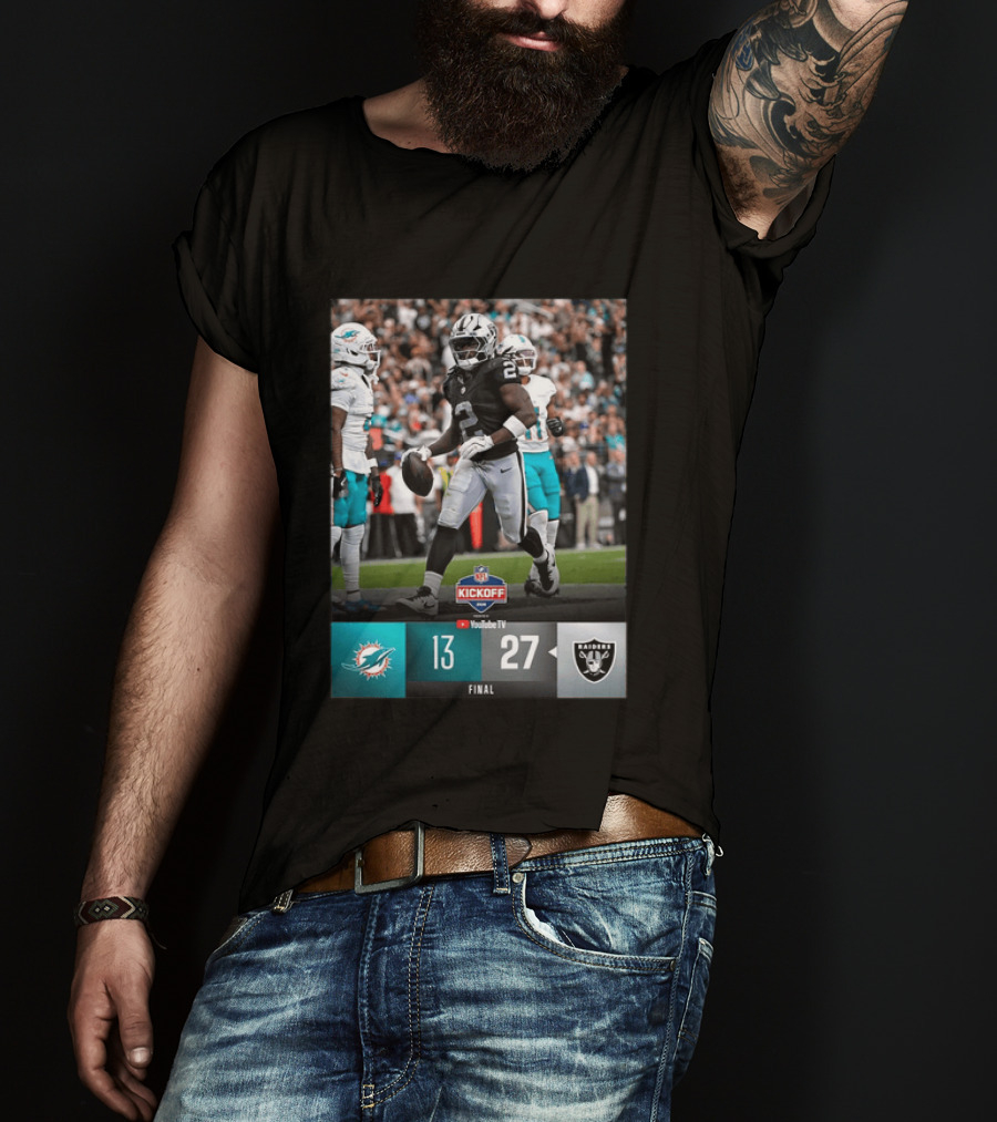 Las Vegas Raiders 27 Vs Miami Dolphins 13 NFL Kickoff Final Score T-Shirt