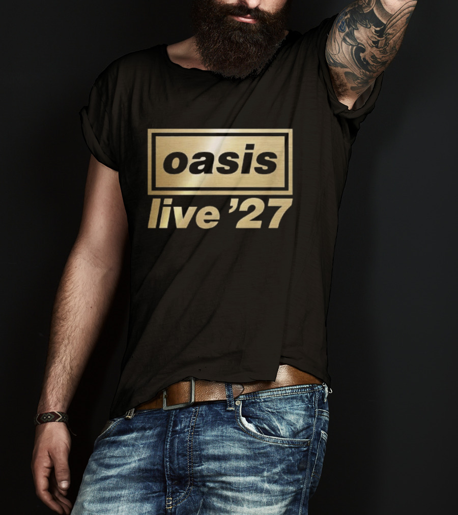 Oasis Live '27 UK EU Tour 2027 Schedule Dates T-Shirt