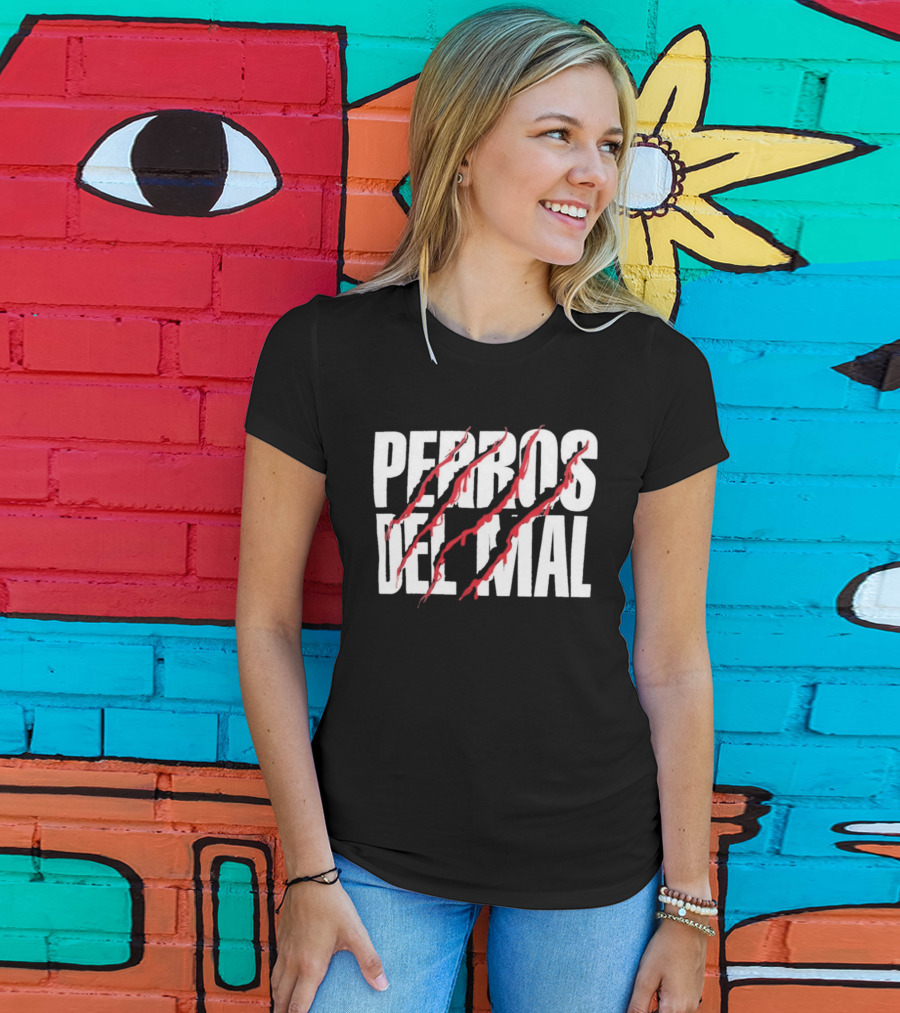 Perros Del Mal Dios Perdona Los Perros No 2026 White Text Red Claw Marks T-Shirt