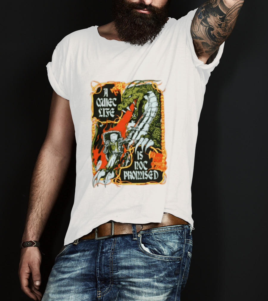 A Quiet Life Is Not Promised Dragon Knight Vintage Fantasy Adventure Scene T-Shirt