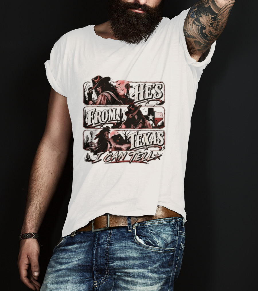 He's From Texas I Can Tell Cowboy Western With Cactus And Lone Star T-Shirt