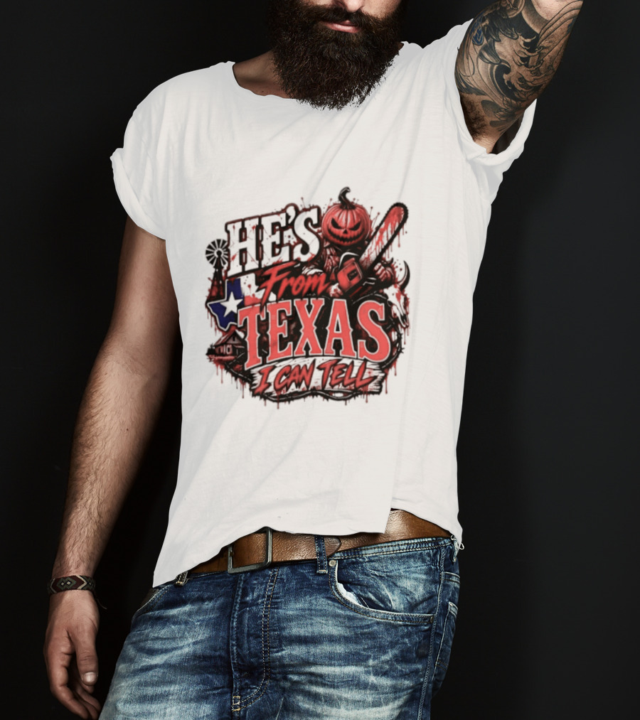 He's From Texas I Can Tell Pumpkin Chainsaw Horror Outlaw T-Shirt