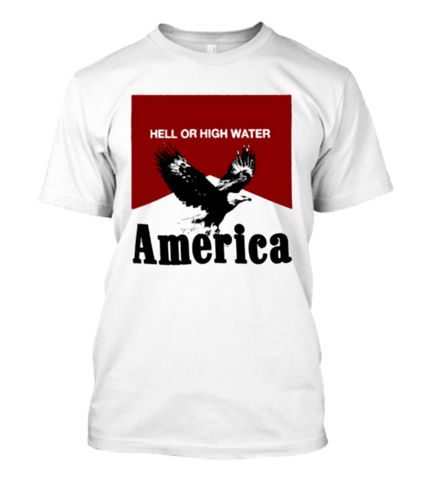 Hell Or High Water America Eagle T-Shirt