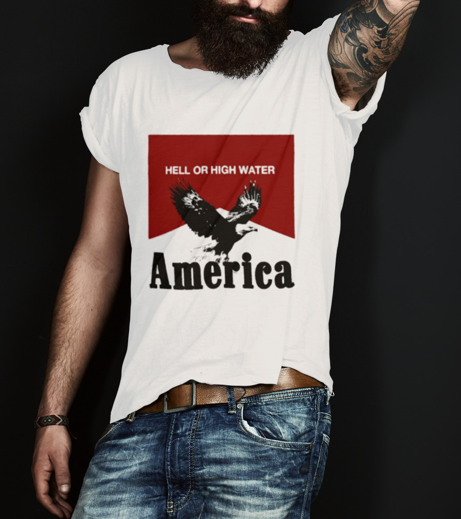 Hell Or High Water America Eagle T-Shirt