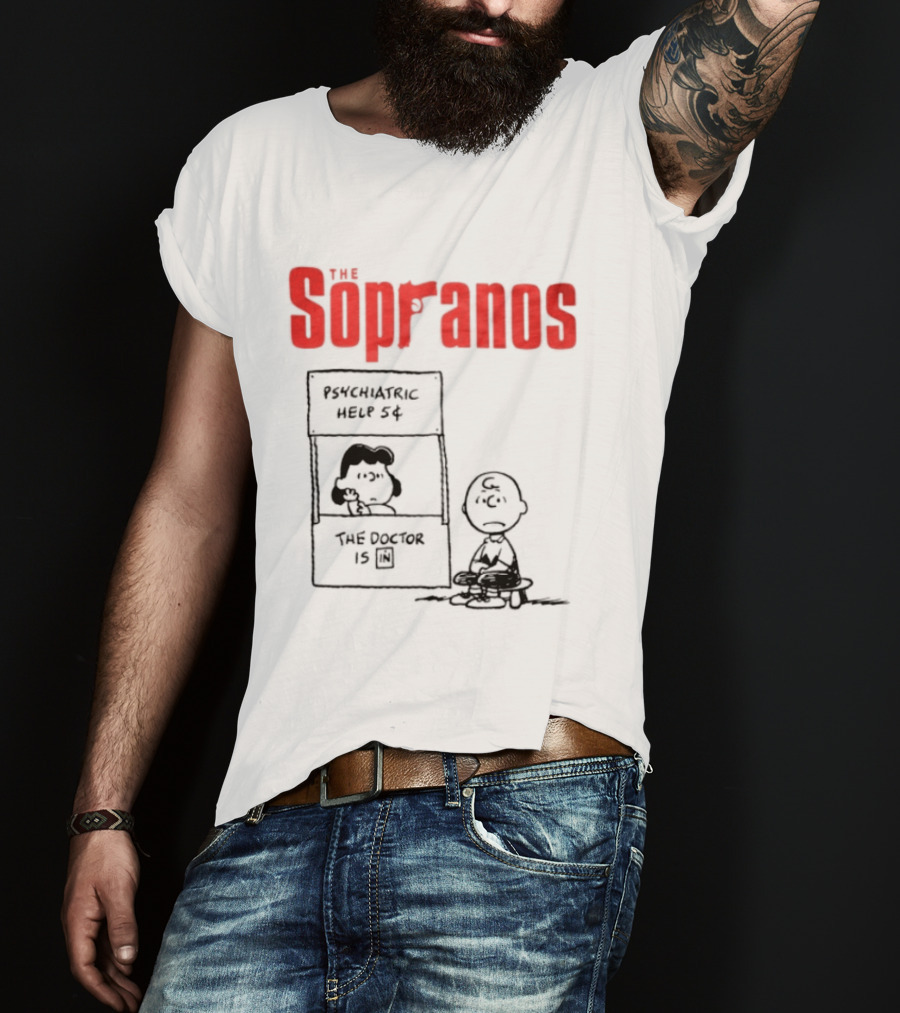The Sopranos Psychiatric Help 5 Cents Doctor Is T-Shirt