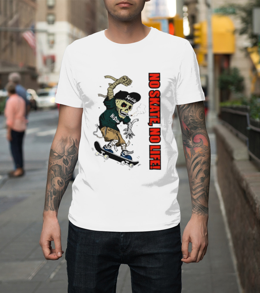 Skeleton Mummy Hi Stan No Skate No Life Skateboarding Skeleton T-Shirt