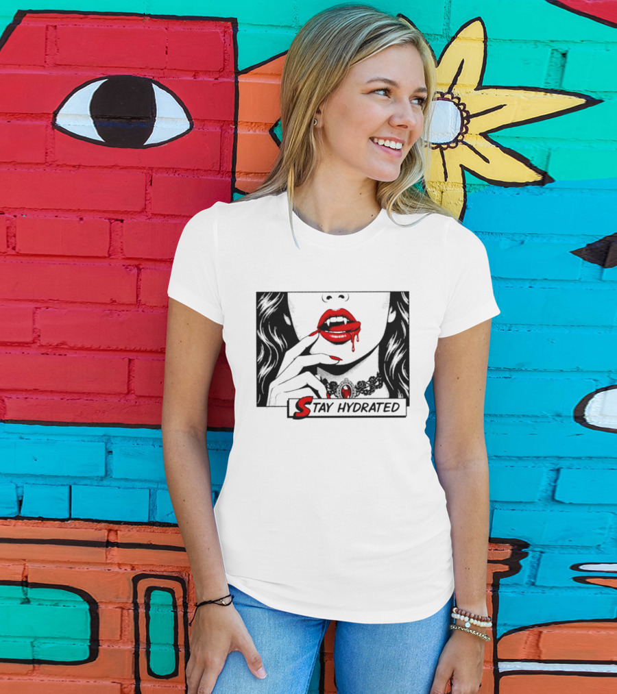 Stay Hydrated Vampire Lips Gothic Horror Dripping Red Lipstick T-Shirt