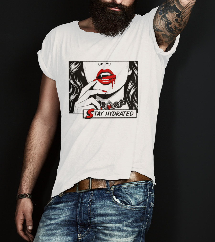 Stay Hydrated Vampire Lips Gothic Horror Dripping Red Lipstick T-Shirt