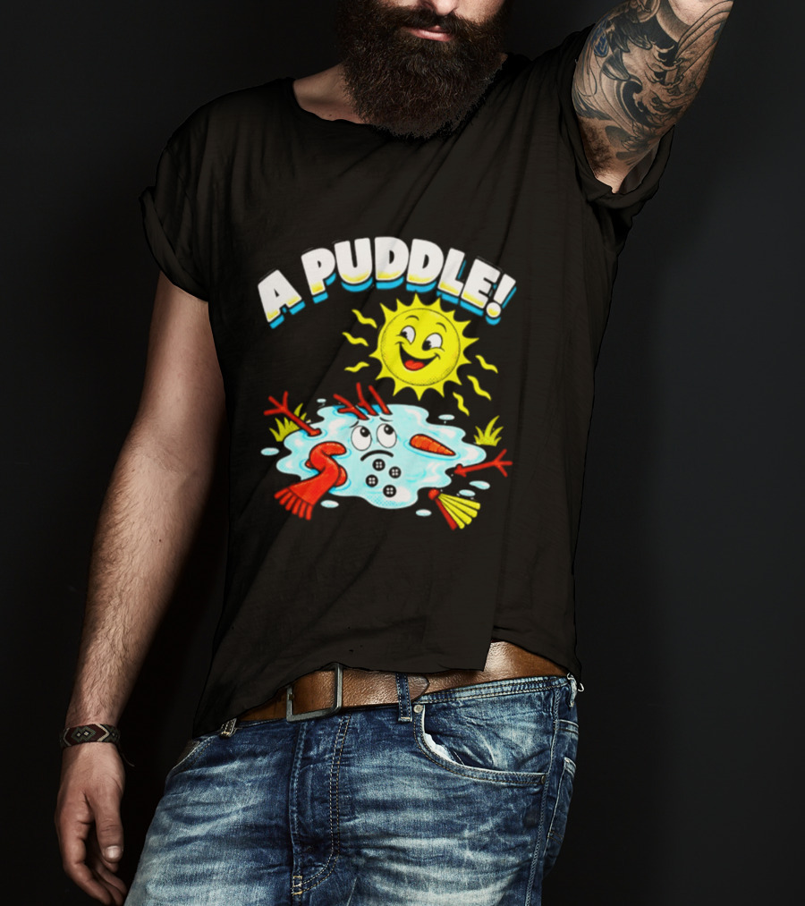 A Puddle Melting Snowman Winter Sun And Carrot Nose T-Shirt