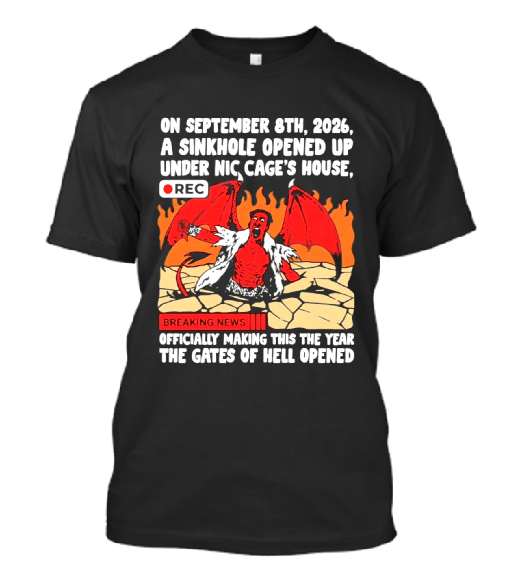 Nicolas Cage Sinkhole Opens Gates Of Hell September 6th 2026 Breaking News T-Shirt