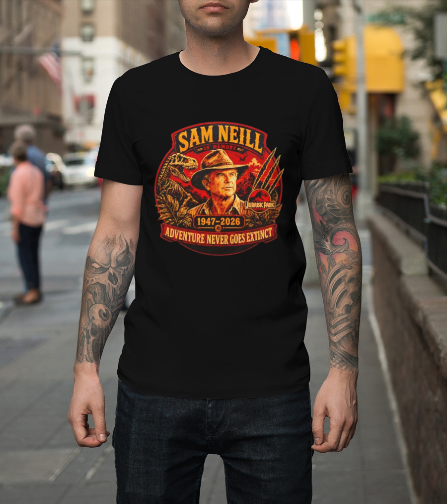 Sam Neill In Memory 1947 2026 Jurassic Park Adventure Never Goes Extinct T-Shirt
