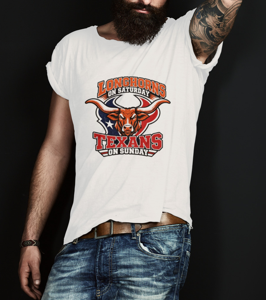 Longhorns On Saturday Texans On Sunday Football Fans T-Shirt