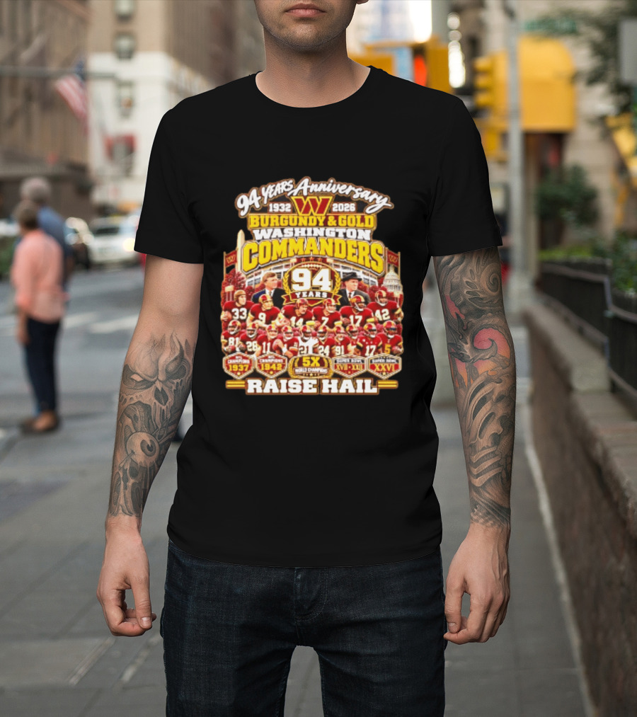 94 Years Anniversary 1932 2026 Washington Commanders Burgundy And Gold Raise Hail Champions 94 Years 5X Gold Champions T-Shirt