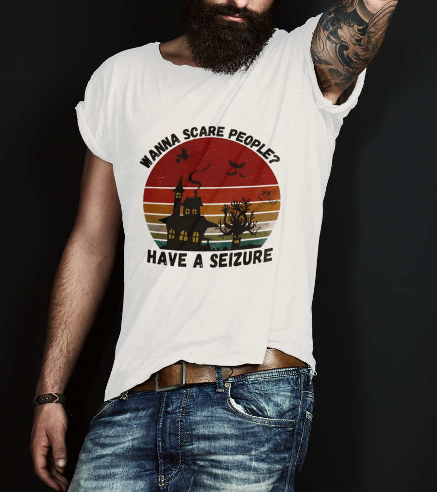 Wanna Scare People Have A Seizure Halloween Haunted House Bats Tree T-Shirt