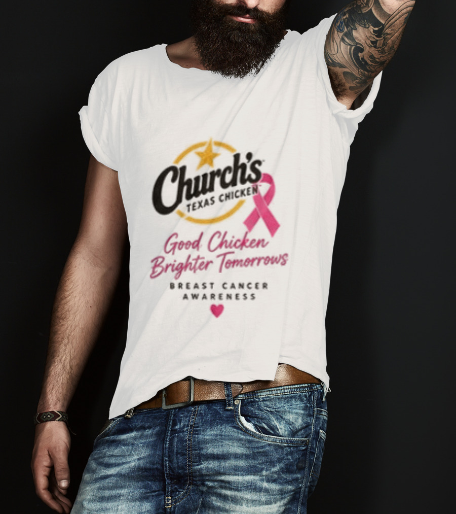 Church's Texas Chicken Pink Ribbon Breast Cancer Awareness Good Chicken Brighter Tomorrow T-Shirt
