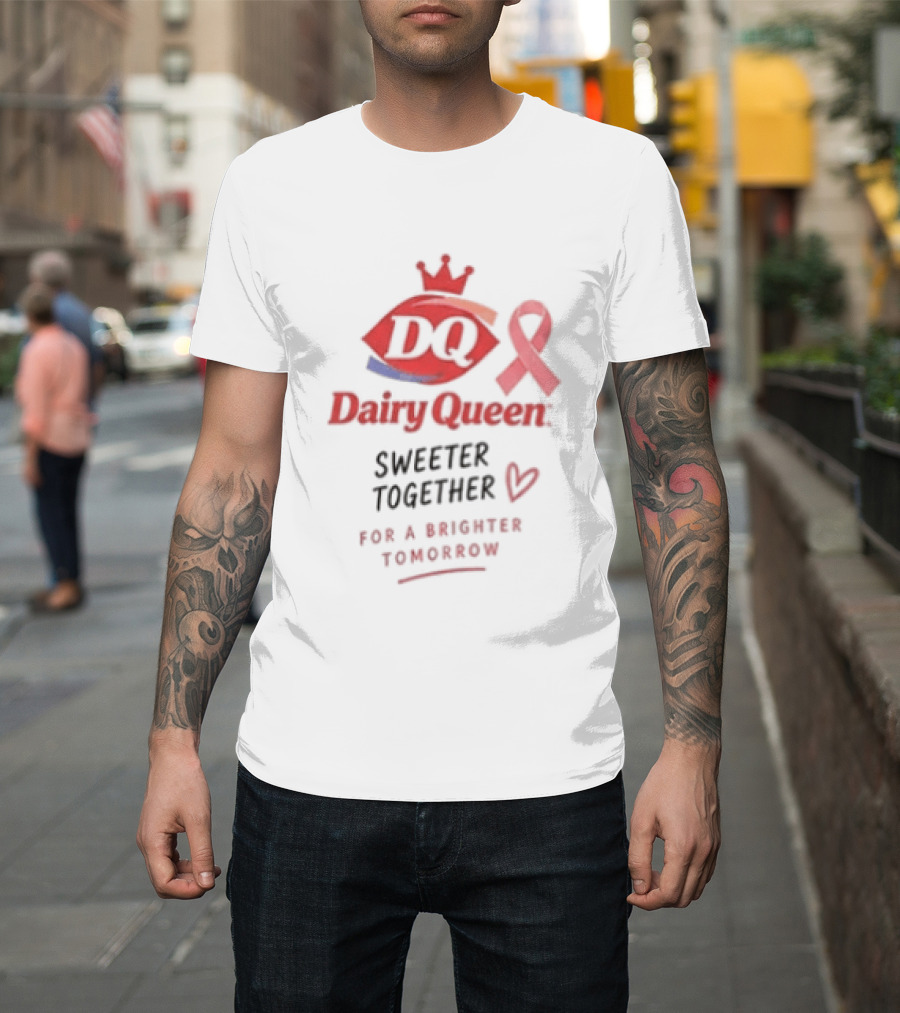 Dairy Queen Pink Ribbon Sweeter Together For A Brighter Tomorrow Breast Cancer Awareness T-Shirt