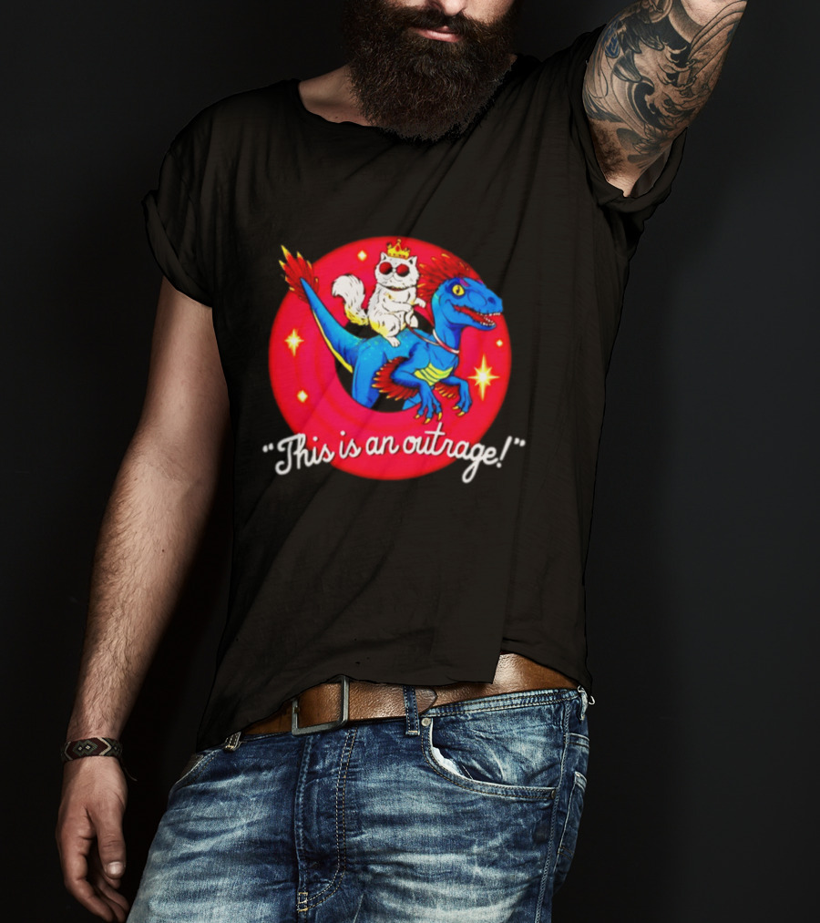 Cat In Crown And Sunglasses Riding Raptor This Is An Outrage T-Shirt