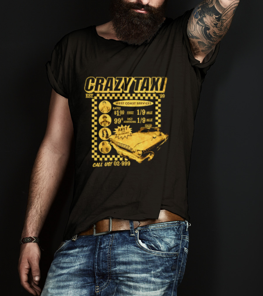 Crazy Taxi EST 99 West Coast Services Fast And Dependable Racing Action T-Shirt